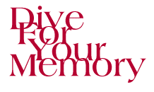 dive for your memory