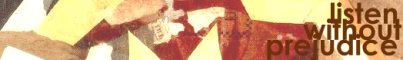 listen without prejudice
